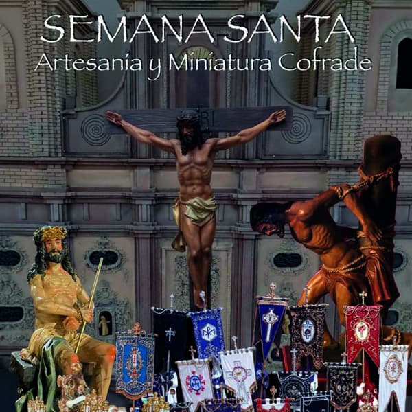 Artesanía y miniatura cofrade Artesanía y miniatura cofrade